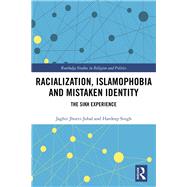 Racialization, Islamophobia and Mistaken Identity: The Sikh Experience