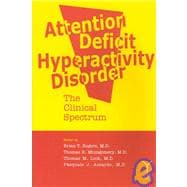 Attention Deficit Hyperactivity Disorder : The Clinical Spectrum