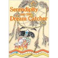 Serendipity And the Dream Catcher