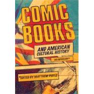 Comic Books and American Cultural History An Anthology