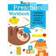 Ready to Learn: Preschool Workbook Pen Control, Shapes, Colors, Alphabet, Numbers, and More!