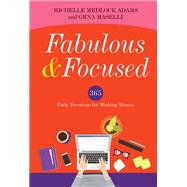 Fabulous and Focused Devotions for Working Women