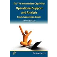 ITIL V3 Service Capability OSA Certification Exam Preparation Course in a Book for Passing the ITIL V3 Service Capability OSA Exam - the How to Pass on Your First Try Certification Study Guide - Second Edition