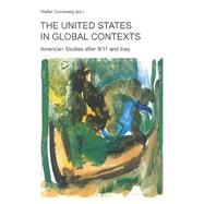 The United States in Global Contexts American Studies after 9/11 and Iraq