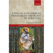 Cyril of Alexandria's Trinitarian Theology of Scripture