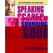 Speaking Scared, Sounding Good