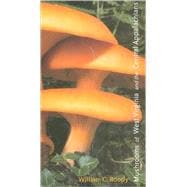 Mushrooms of West Virginia and the Central Appalachians