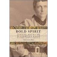 Bold Spirit : Helga Estby's Forgotten Walk Across Victorian America