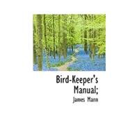 Bird-Keeper's Manual;