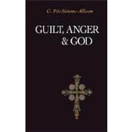 Guilt, Anger, and God