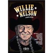 Willie Nelson A Graphic History