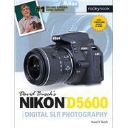 David Busch's Nikon D5600 Guide to Digital Slr Photography