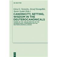 Canonicity, Setting, Wisdom in the Deuterocanonicals