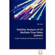 Stability Analysis of Lti Multiple Time Delay Systems - Cluster Treatment of Characteristic Roots