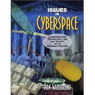 Issues in Cyberspace : Communication, Technology, Law and Society on the Internet Fronties
