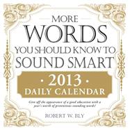 More Words You Should Know to Sound Smart Daily 2013 Calendar