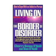 Living on the Border of Disorder: How to Cope with an Addictive Person