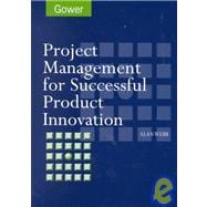 Project Management for Successful Product Innovation