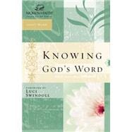 Women of Faith Study Guide Series: Knowing God's Word