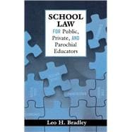 School Law For Public, Private, And Parochial Educators