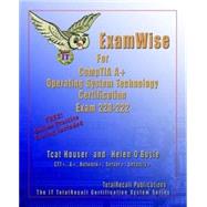 Examwise for Comptia A+ (Os) Operating System Exam 220-222