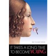 It Takes a Long Time to Become Young