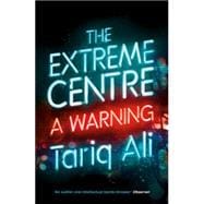 The Extreme Centre A Warning
