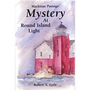 Mackinac Passage Mystery at Round Island Light