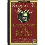Baptist Why and Why Not Revisited