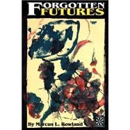 Forgotten Futures : The Scientific Romance Role Playing Game