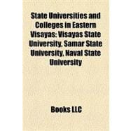 State Universities and Colleges in Eastern Visayas : Visayas State University, Samar State University, Naval State University