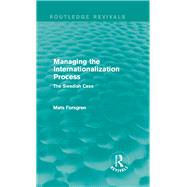 Managing the Internationalization Process (Routledge Revivals)