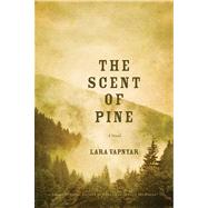 The Scent of Pine A Novel