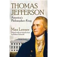 Thomas Jefferson: America's Philosopher-King