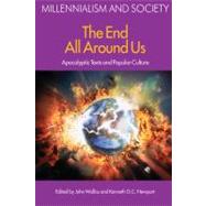 The End All Around Us: Apocalyptic Texts and Popular Culture