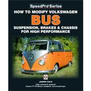 How to Modify Volkswagen Bus Suspension, Brakes & Chassis for High Performance  Updated & Enlarged New Edition