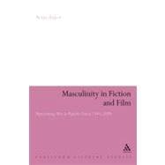 Masculinity in Fiction and Film Representing men in popular genres, 1945-2000