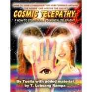 Cosmic Telepathy : A How-To Study Guide to Mental Telepathy