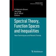 Spectral Theory, Function Spaces and Inequalities