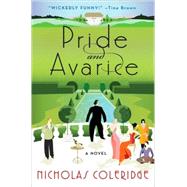 Pride and Avarice : A Novel