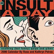 An Insult-a-Day; 2006 Day-to-Day Calendar