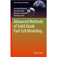 Advanced Methods of Solid Oxide Fuel Cell Modeling