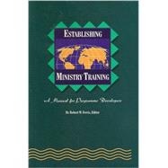 Establishing Ministry Training : A Manual for Programme Developers