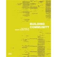Building Community : The Work of Eskew + Dumez + Ripple