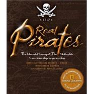 Real Pirates The Untold Story of the Whydah from Slave Ship to Pirate Ship