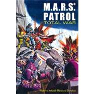 M.A.R.S. Patrol: Total War