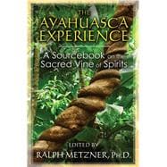 The Ayahuasca Experience