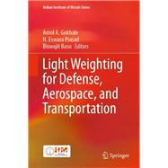 Light Weighting for Defense, Aerospace, and Transportation