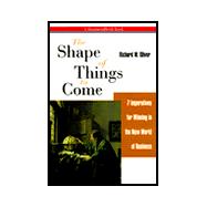 The Shape of Things to Come: Seven Imperatives for Winning in the New World of Business