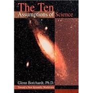 The Ten Assumptions of Science